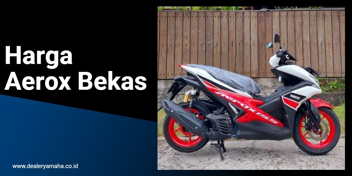 harga aerox bekas